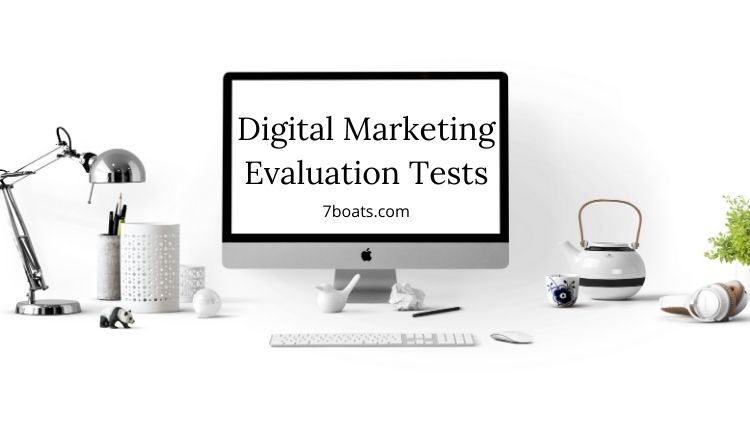 Free Digital Marketing Course 25 - Digital Marketing Evaluation Tests