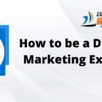 How to be a Digital Marketing Expert