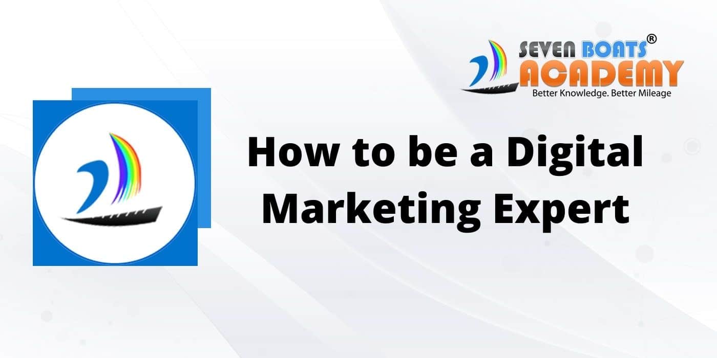 How to be a Digital Marketing Expert