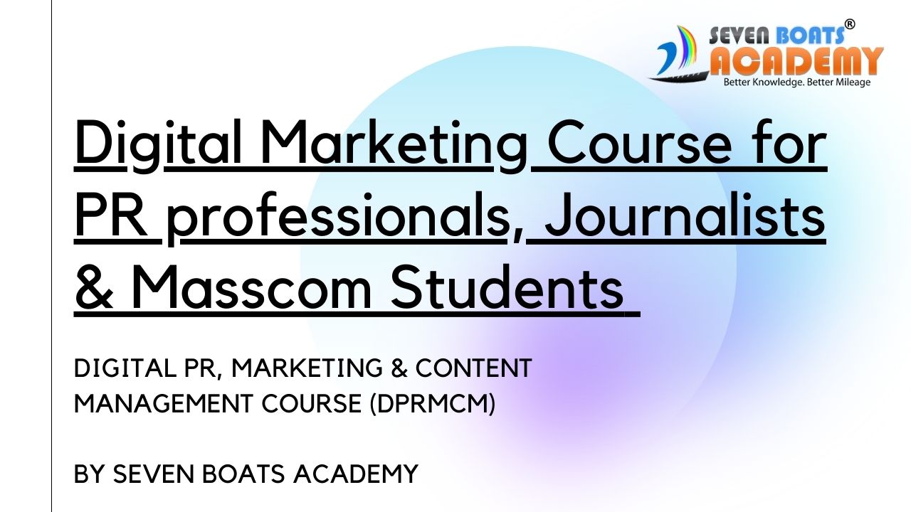 DPRMCM Course 30 - Digital Marketing Course for PR professionals Journalists Masscom Students
