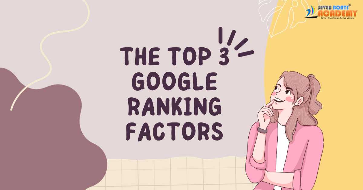 The Top 3 Google Ranking Factors