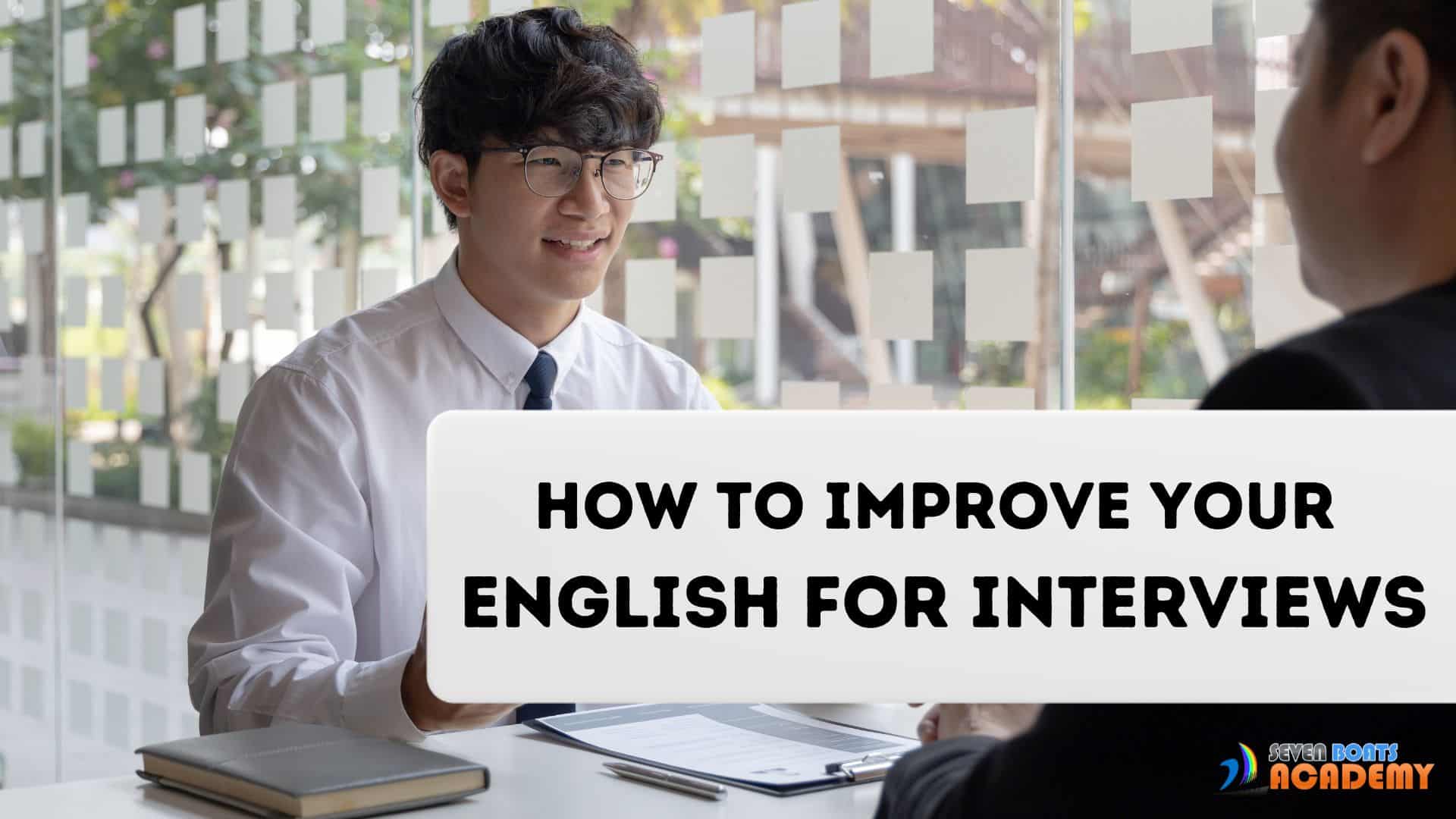 How to Improve Your English for Interviews