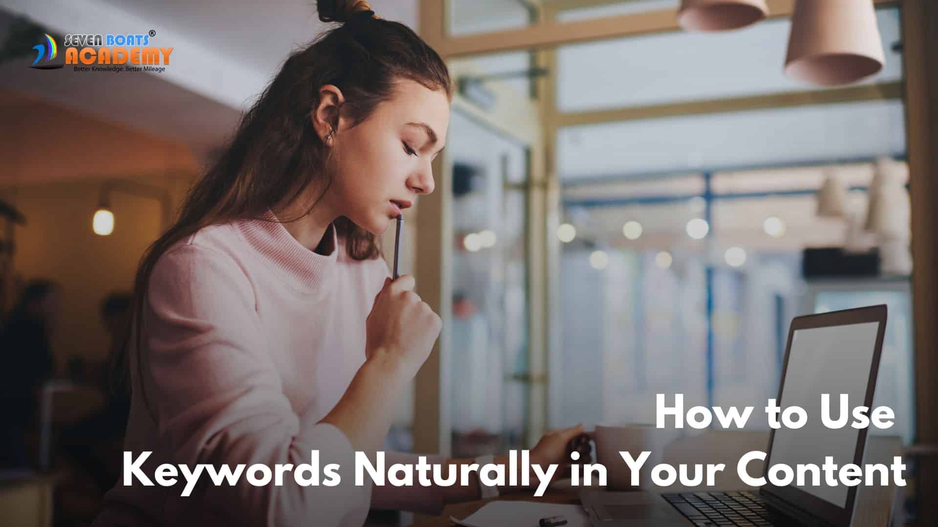 How to Use Keywords Naturally in Your Content