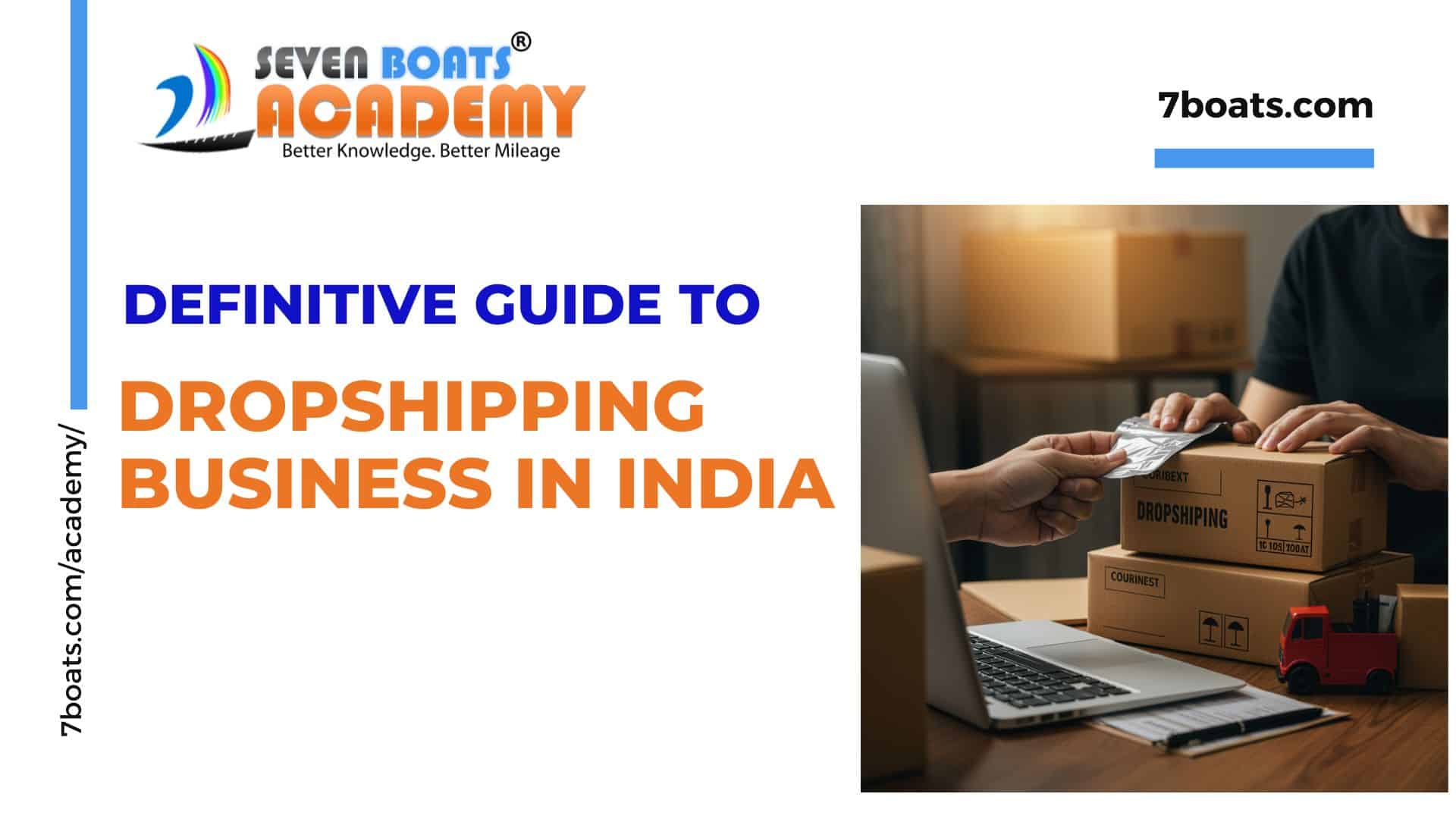 Successful Dropshipping Business Guide (India) 1 - Guide to Dropshipping Business in India Seven Boats Guide to dropshipping business in India