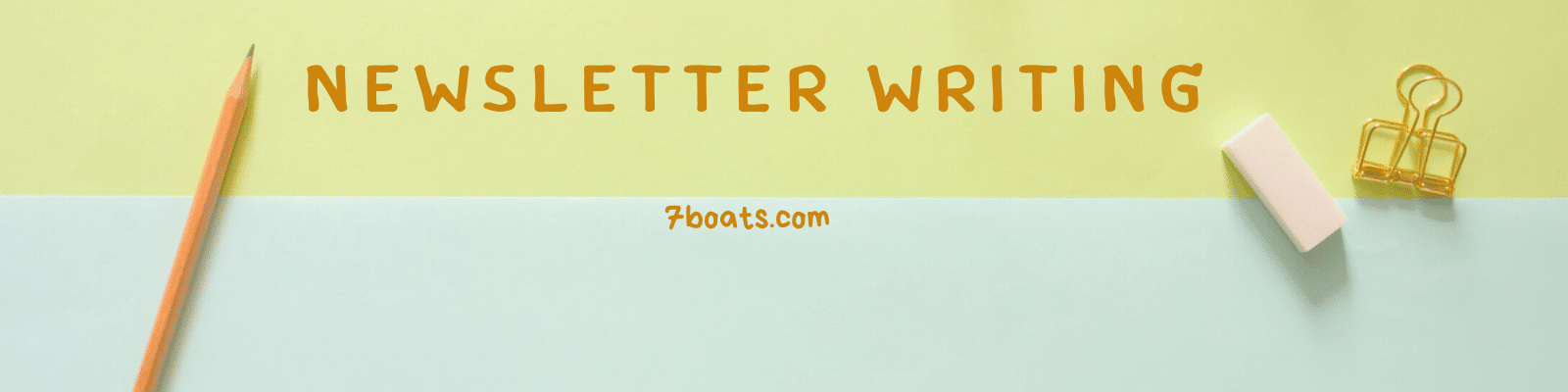 How to Write Excellent Newsletter – Newsletter writing tips & Guide