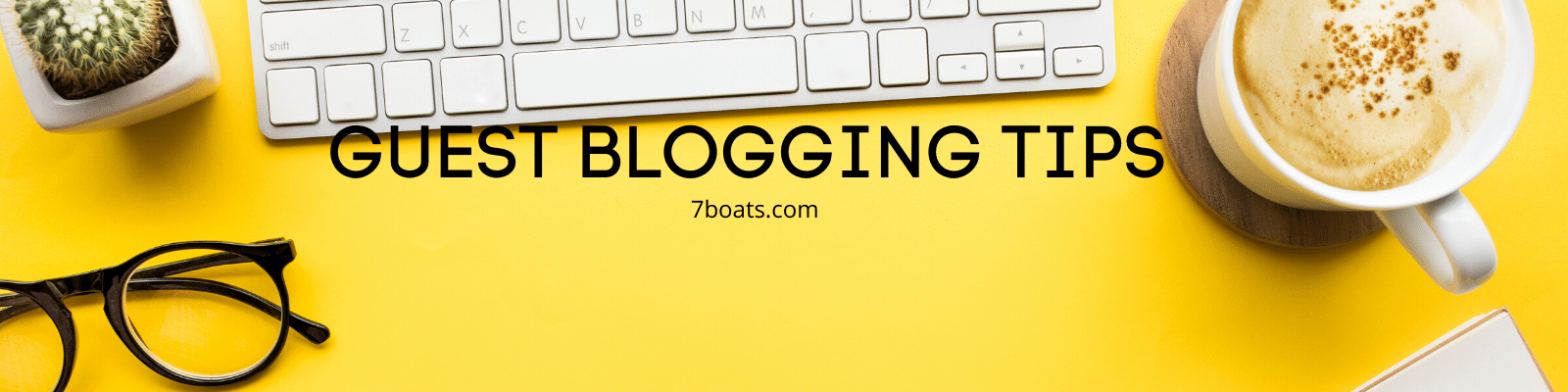 The Right Way to do Guest Blogging – The definitive Guide To Guest Blogging