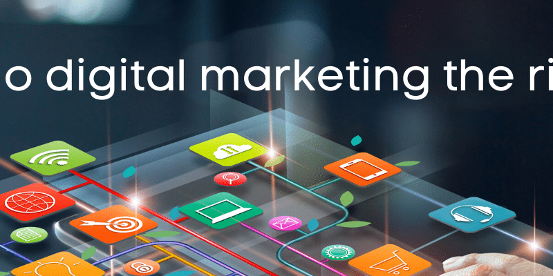 How to do digital marketing the right way? - The steps in digital marketing