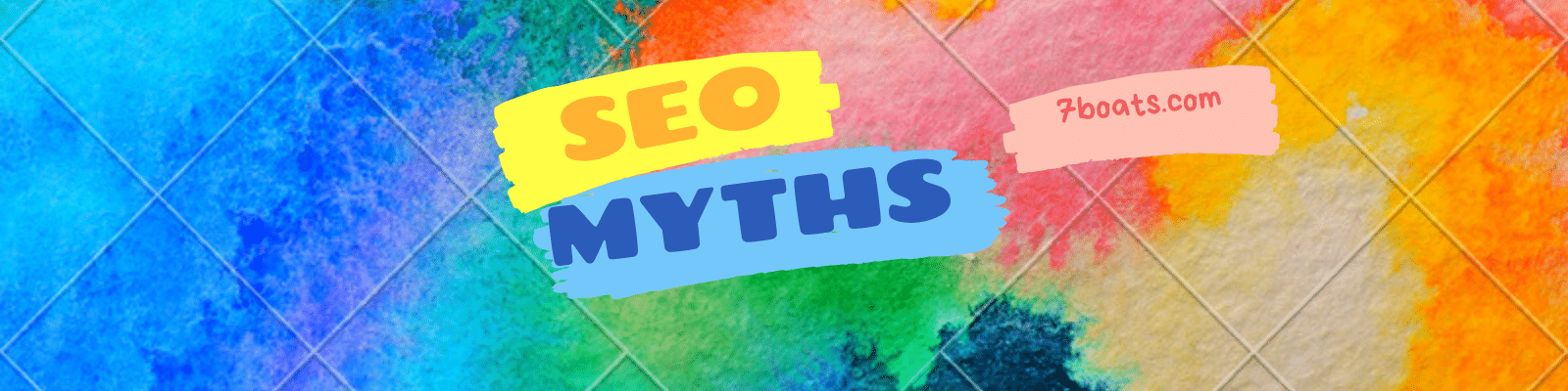 Some Major SEO Myths Busted – Most common SEO myths
