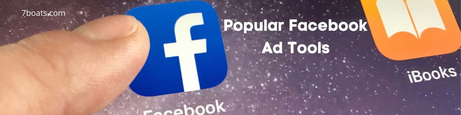Widely Used Facebook Advertisement Tools That Help Businesses Improve ROI