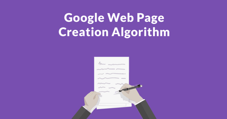 Google to Create New Content - Extractive & Abstractive Summaries 1 - google web algorithm