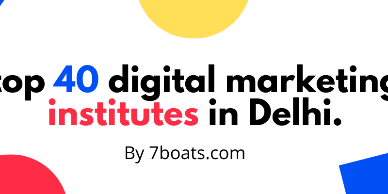 top 40 digital marketing institutes in Delhi.