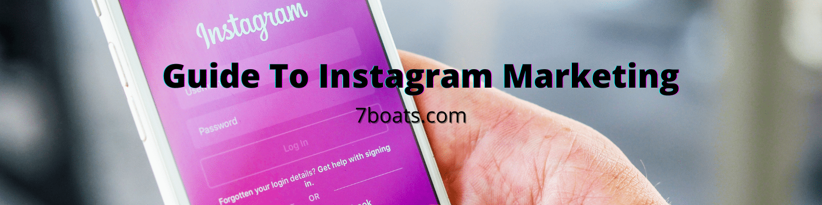 Instagram Marketing Guide: 20 Best Tips for Instagram Marketing