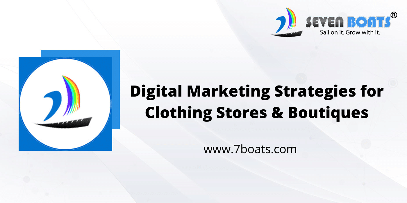 digital marketing strategies for clothing stores, boutiques and dress house brands
