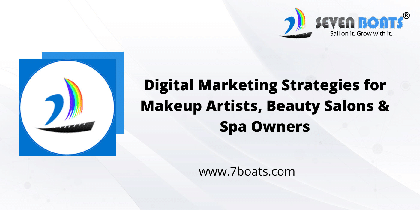 digital marketing strategies for makeup artists beauty salon and spa - 7boats