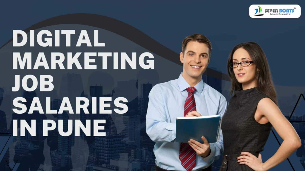 Digital Marketing Job Salaries In Pune | 2023 - Seven Boats