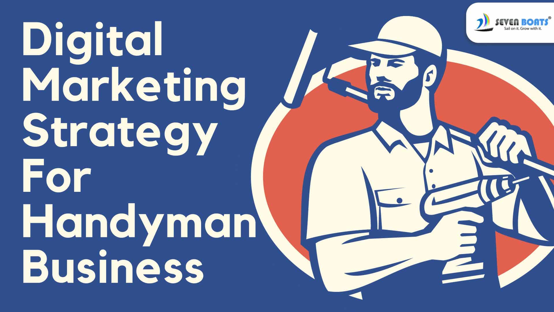 Digital Marketing Strategy For Handyman Business