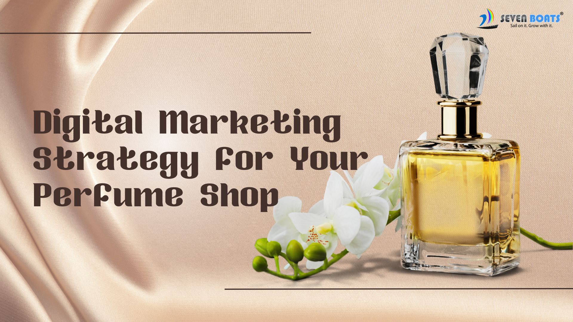 Digital Marketing Strategy For Your Perfume Shop - 7Boats