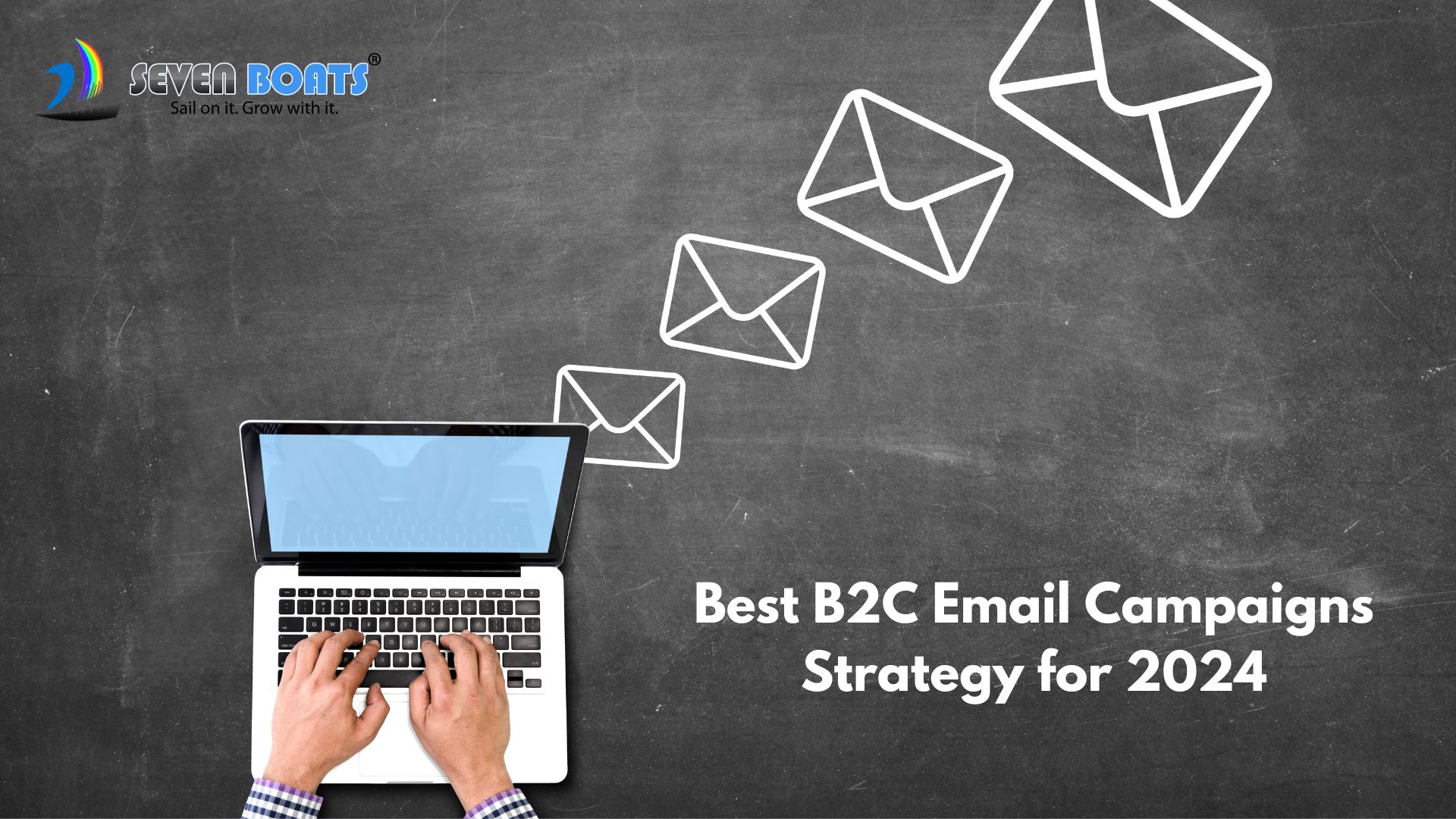 Best B2C Email Campaigns Strategy for 2024