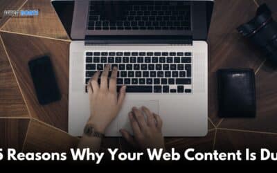 5 Reasons Why Your Web Content Is Dull